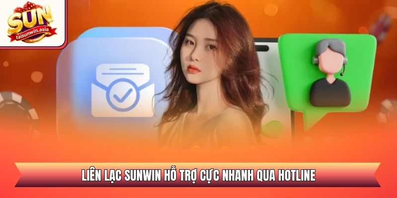 Liên Hệ Sunwin - Tổng Đài Hỗ Trợ Chăm Sóc Khách Hàng 24/7 2 Liên lạc Sunwin hỗ trợ cực nhanh qua hotline